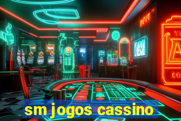 sm jogos cassino